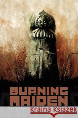 The Burning Maiden Greg Kishbaugh Bruce Boston Charles Johnson 9780982578995 Evileye Books - książka