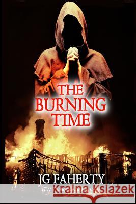 The Burning Time Jg Faherty 9781542338370 Createspace Independent Publishing Platform - książka