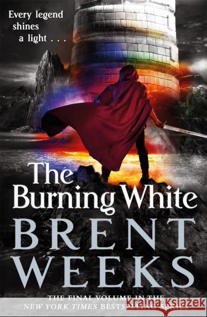 The Burning White: Book Five of Lightbringer Weeks, Brent 9780356504643 Little, Brown Book Group - książka