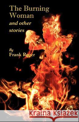 The Burning Woman and Other Stories Frank Roger 9781904808916 Evertype - książka