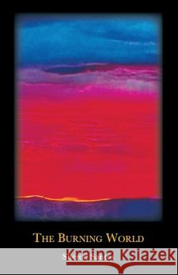The Burning World Sherod Santos 9798986340159 Arrowsmith Press - książka