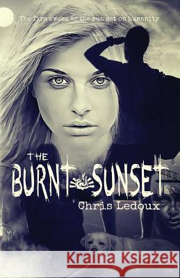 The Burnt Sunset Chris LeDoux 9781944393380 Piscataqua Press - książka