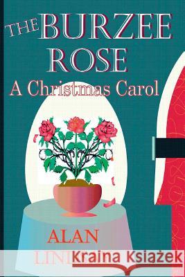 The Burzee Rose: A Christmas Carol Alan Lindsay 9781574330472 Interset Press - książka