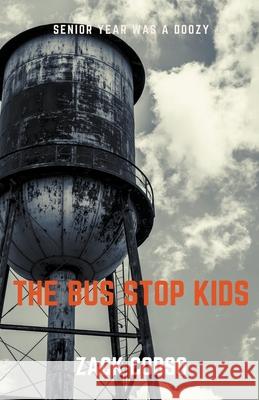 The Bus Stop Kids Zack Codso 9781393854524 Zack Codso - książka