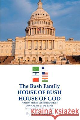 The Bush Family House of Bush House of God L. E. Cooper 9780595332694 iUniverse - książka