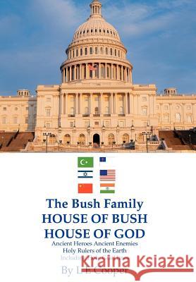 The Bush Family House of Bush House of God L. E. Cooper 9780595668069 iUniverse - książka