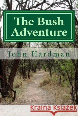 The BushAdventure Hardman, John C. 9781727741612 Createspace Independent Publishing Platform - książka