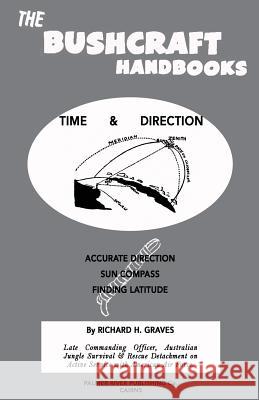 The Bushcraft Handbooks - Time & Direction Richard H. Graves 9781484822807 Createspace - książka