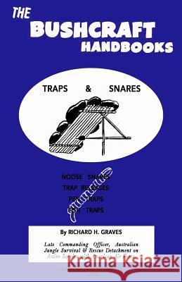 The Bushcraft Handbooks - Traps & Snares Richard H. Graves 9781484822265 Createspace - książka