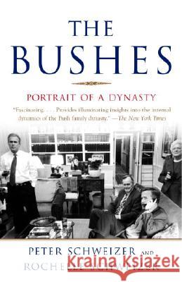 The Bushes: Portrait of a Dynasty Peter Schweizer Rochelle Schweizer 9780385498647 Anchor Books - książka