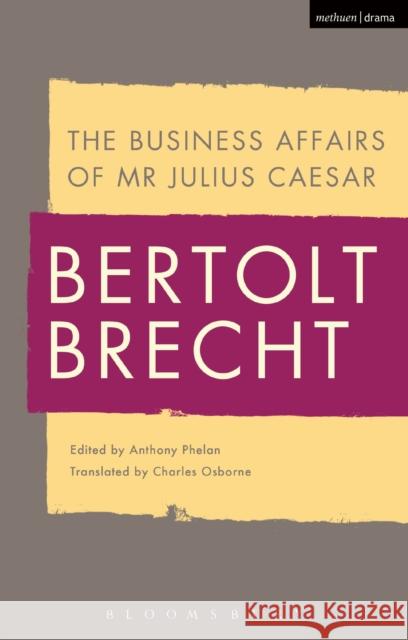 The Business Affairs of MR Julius Caesar Brecht, Bertolt 9781472582720 Methuen Publishing - książka