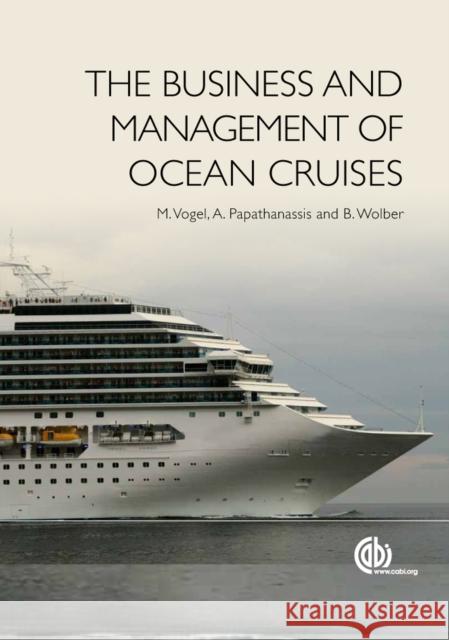 The Business and Management of Ocean Cruises Vogel, Michael 9781845938451  - książka