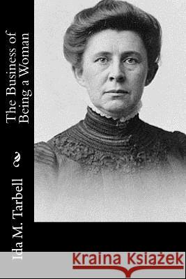 The Business of Being a Woman Ida M. Tarbell 9781541048492 Createspace Independent Publishing Platform - książka