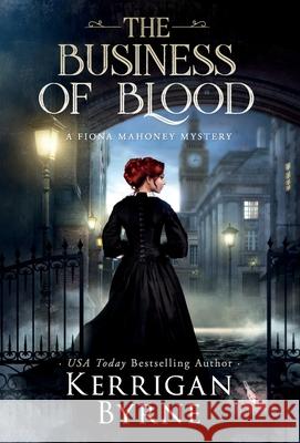 The Business of Blood Kerrigan Byrne 9781947204980 Oliver-Heber Books - książka