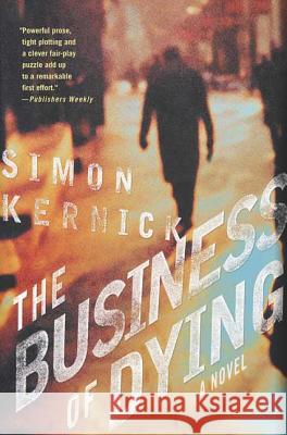 The Business of Dying Simon Kernick 9780312314026 St. Martin's Minotaur - książka