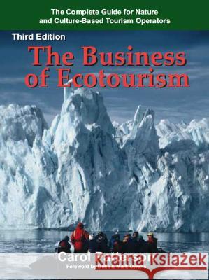 The Business of Ecotourism: Third Edition Patterson, Carol 9781425117245 Trafford Publishing - książka