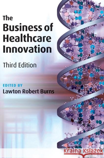The Business of Healthcare Innovation Lawton Robert Burns 9781108479448 Cambridge University Press - książka
