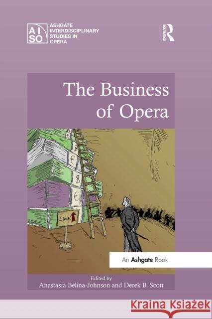 The Business of Opera Anastasia Belina-Johnson Derek B. Scott 9780367597122 Routledge - książka