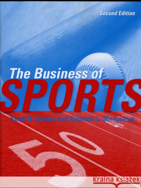 The Business of Sports Scott Rosner 9780763780784  - książka