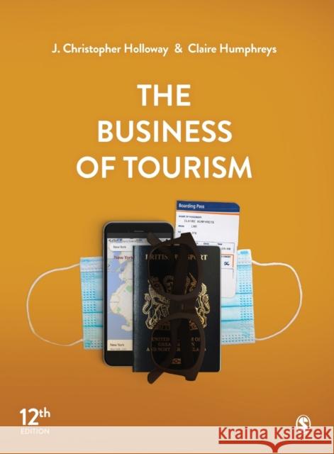 The Business of Tourism J. Christopher Holloway Claire Humphreys 9781529780987 Sage Publications Ltd - książka