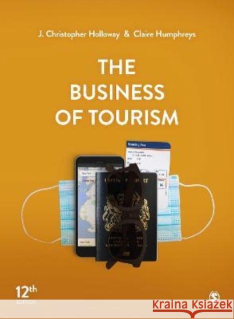 The Business of Tourism J. Christopher Holloway Claire Humphreys 9781529780994 Sage Publications Ltd - książka