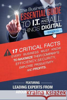 The Business Owner's Essential Guide to I.T and All Things Digital Version 2.0 The World's Leadin 9780990706427 Celebrity PR - książka