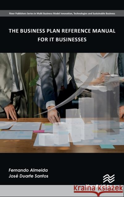 The Business Plan Reference Manual for It Businesses Fernando Almeida Jose Santos Brett Trusko 9788770220392 River Publishers - książka