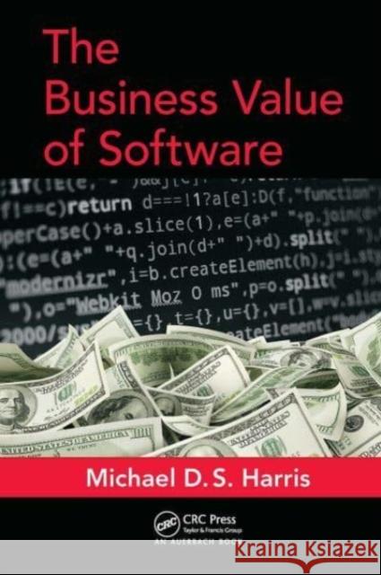 The Business Value of Software Michael D. S. Harris 9781032476704 Auerbach Publications - książka