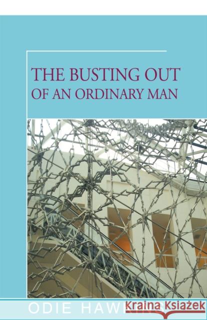 The Busting Out of an Ordinary Man Odie Hawkins 9781504035828 Open Road Distribution - książka