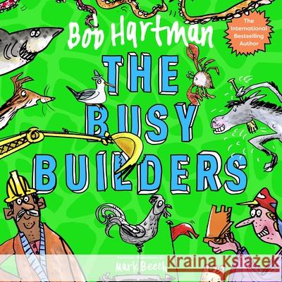 The Busy Builders Bob Hartman Mark Beech 9780281085248 SPCK Publishing - książka