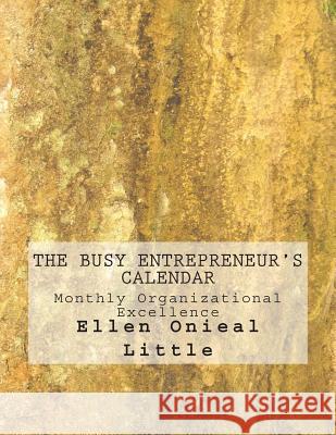 The Busy Entrepreneur's Series: Organization Ellen Onieal Little Anita J. McCalmont 9781502997517 Createspace - książka