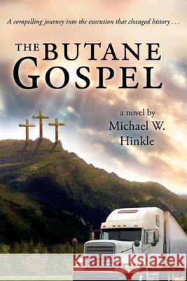 The Butane Gospel Michael W Hinkle 9781604944099 Wheatmark - książka