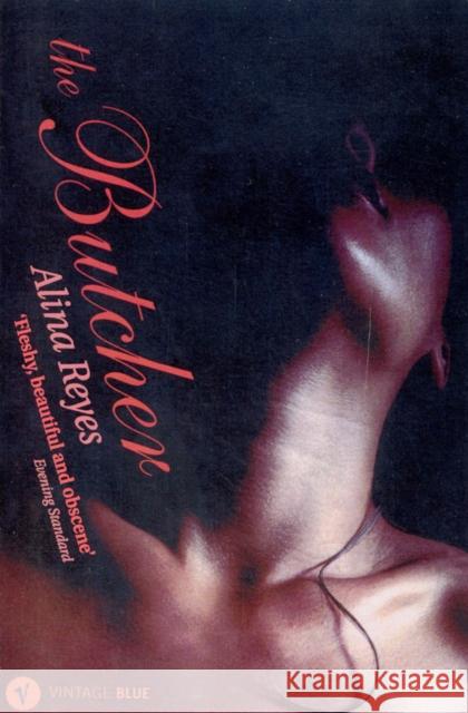 The Butcher Alina Reyes, Dr David Watson (DNU) 9780099546979 Vintage Publishing - książka