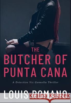 The BUTCHER of PUNTA CANA Louis Romano 9781944906269 Vecchia Publishing - książka