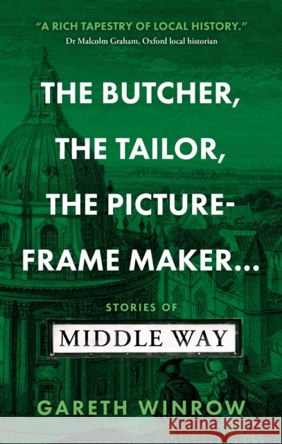 The Butcher, The Tailor, The Picture-Frame Maker...: Stories of Middle Way Gareth Winrow 9781915352729 The Book Guild Ltd - książka