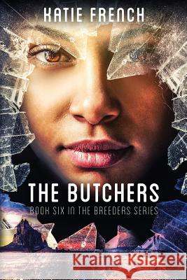 The Butchers Katie French 9781981593736 Createspace Independent Publishing Platform - książka