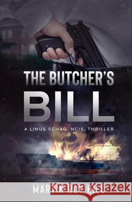 The Butcher's Bill Martin Roy Hill 9780692802939 32-32 North - książka