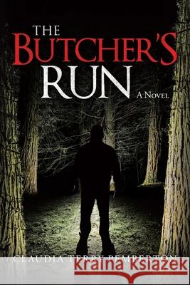 The Butcher's Run Claudia Terry Pemberton 9781663207050 iUniverse - książka