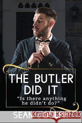 The Butler Did It.: Is there anything he didn't do? Paradox Book Cover Designs Sean Joseph  9781399948647 Nielsen UK ISBN Store - książka