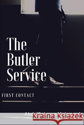 The Butler Service: Part one: First Contact Mohamed, Abdulrahman 9781543201093 Createspace Independent Publishing Platform - książka