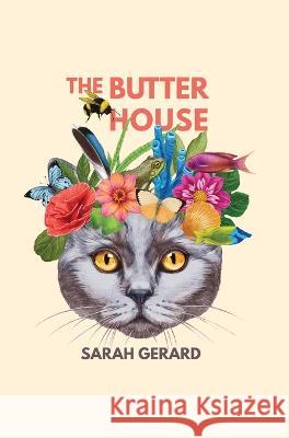 The Butter House Sarah Gerard 9781942387206 Conium Press - książka