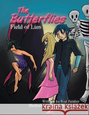 The Butterflies: Field of Lies Rod Painter 9781499009712 Xlibris Corporation - książka