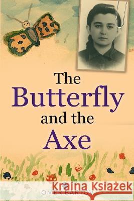 The Butterfly And The Axe Omer Bartov 9789493276697 Amsterdam Publishers - książka