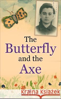 The Butterfly and the Axe Omer Bartov 9789493276703 Amsterdam Publishers - książka