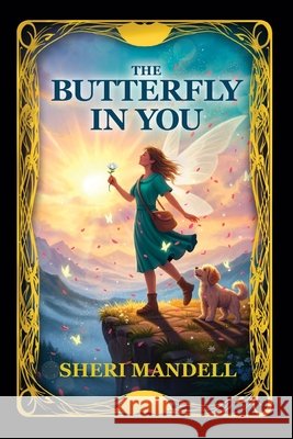 The Butterfly and You: Finding the End to Loneliness Mandell, Sheri 9798885812412 Mark Victor Hansen Library - książka