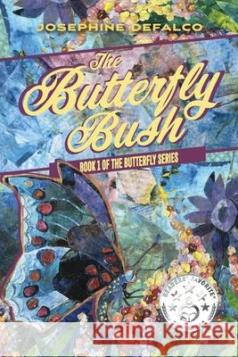 The Butterfly Bush Josephine Defalco 9781953583673 Flint Hills Publishing - książka