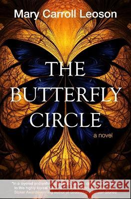 The Butterfly Circle Mary Carroll Leoson   9781958370131 Manta Press - książka