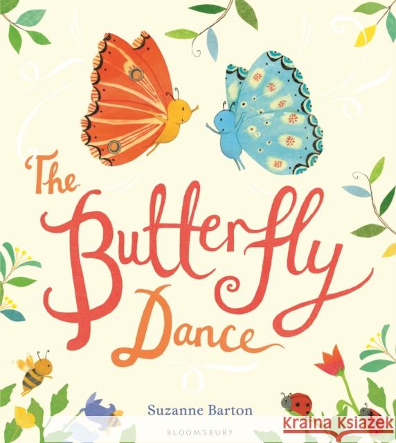 The Butterfly Dance Barton, Suzanne 9781408864852 Bloomsbury Publishing PLC - książka