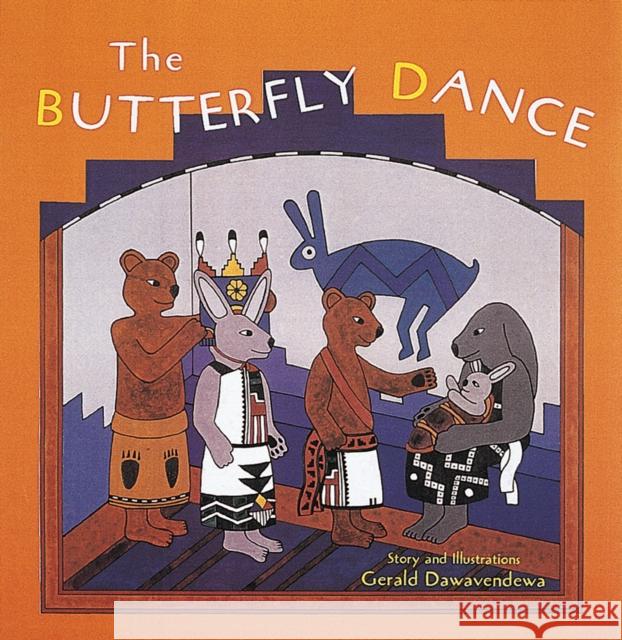 The Butterfly Dance: Tales of the People Gerald Dawavendewa Gerald Dawavendewa 9780789201614 Abbeville Press - książka