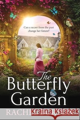 The Butterfly Garden Rachel Burton 9781835337912 Boldwood Books Ltd - książka